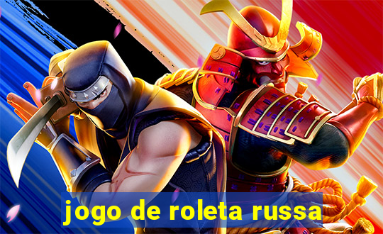 jogo de roleta russa